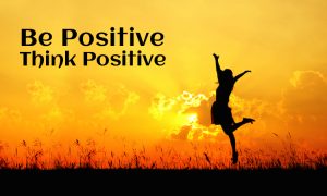 be positive think positive