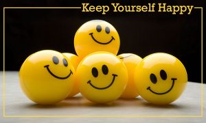 keep yourself happy