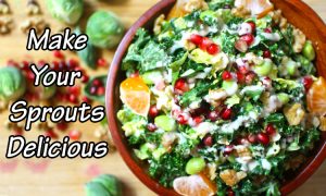 make your sprouts delicious