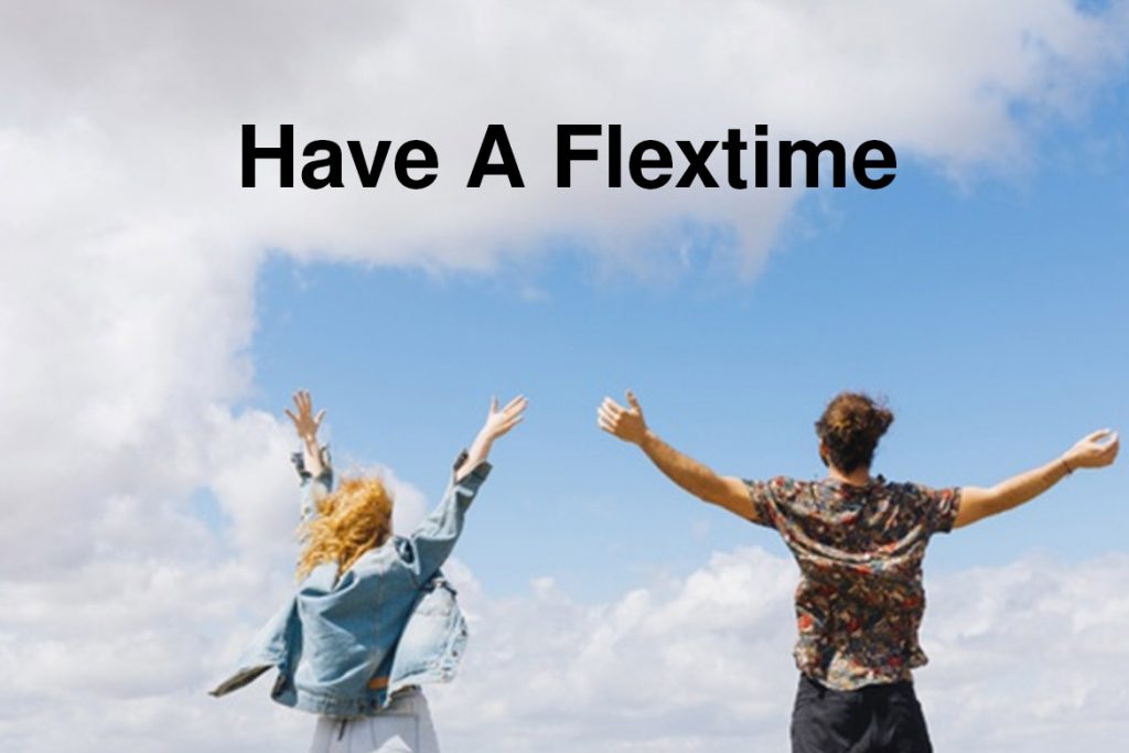 have a flextime