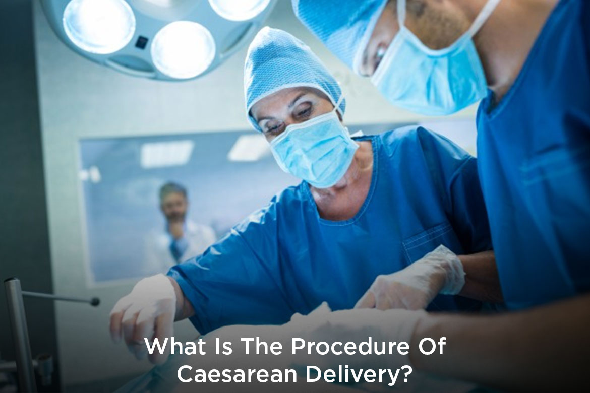 what is the procedure of caesarean delivery
